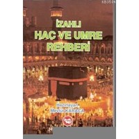 İzahlı Hac ve Umre Rehberi (ISBN: 3002678101039)