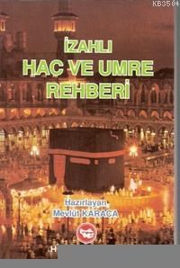 İzahlı Hac ve Umre Rehberi (ISBN: 3002678101039)