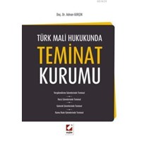 Türk Mali Hukukunda Teminat Kurumu (2013)