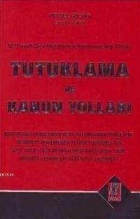 Tutuklama ve Kanun Yolları (ISBN: 9789756068533)