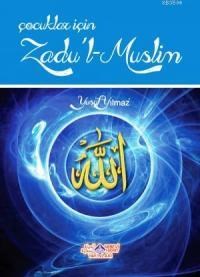 Çocuklar İçin Zadu'l Muslim (ISBN: 9786055089078)