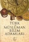 Türk ve Müslüman Bilimadamları (ISBN: 9786055143183)