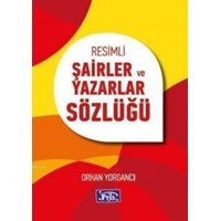 Parıltı Resimli Şairler ve Yazarlar Sözlüğü - Orhan Yorgancı 9786051006659