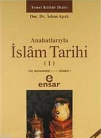 Anahatlarıyla İslam Tarihi 1 (ISBN: 9789756794836)