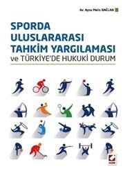 Sporda Uluslararası Tahkim Yargılaması ve Türkiyede Hukuki Durum (ISBN: 9789750233692)