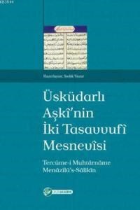 Üsküdarlı Aşkînin İki Tasavvufî Mesnevîsi (ISBN: 9786054494385)