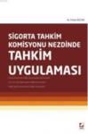Sigorta Tahkim Komisyonu Nezdinde Tahkim Uygulaması (ISBN: 9789750226847)