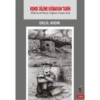 Kendi Diline Sığmayan Tarih-38de Kızıl Mezra Bağrına Oturan Kan (ISBN: 9789758674541)