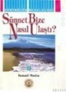 Sünnet Bize Nasıl Ulaştı ? (ISBN: 3001349100519)