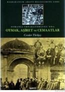 Osmanlı Imparatorluğu`nda Oymak, Aşiret ve Cemaatler (ISBN: 9789753500944)