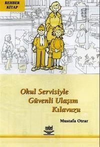 Okul Servisiyle Güvenli Ulaşım Kılavuzu (ISBN: 9789755915532)