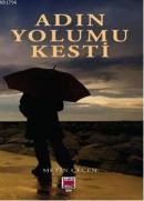 Adın Yolumu Kesti (ISBN: 9786051210315)
