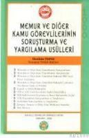 MEMUR VE DIĞER KAMU GÖREVLILERININ SORUŞTURMA VE YARGILAMA USULLERI (ISBN: 9789756807347)