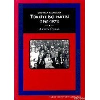 Umuttan Yalnızlığa Türkiye İşçi Partisi 1961 - 1971 (ISBN: 9789753331623)