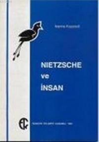 Nietzsche ve İnsan - İoanna Kuçuradi 9789757748099