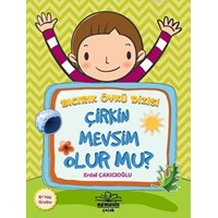 Bıçırık Öykü Dizisi : Çirkin Mevsim Olur Mu? (ISBN: 9786059961103)