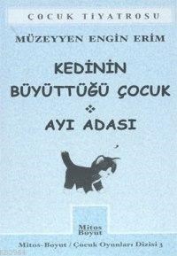 Kedinin Büyüttüğü Çocuk - Ayı Adası (ISBN: 9789758648375)