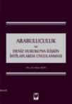 Arabuluculuk ve Deniz Hukukuna Ilişkin Ihtilaflarda Uygulanması (ISBN: 9786051461502)