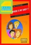 Basic Readers - Where Is My Dady? (ISBN: 9789754991888)