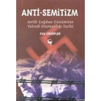 Anti-Semitizm Antik Çağdan Günümüze Yahudi Düşmanlığı Tarihi (ISBN: 9789753441851)