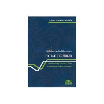 Milletlerarası Usul Hukukunda İhtiyati Tedbirler - Deniz Kırlı Aydemir (ISBN: 9786054687879)