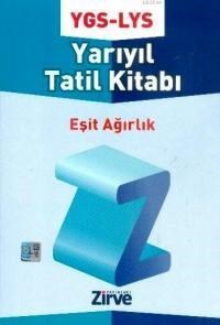 YGS-LYS Eşit Ağırlık Yarıyıl Tatil Kitabı (ISBN: 9786059044332)