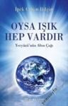 Oysa Işık Hep Vardır (2012)