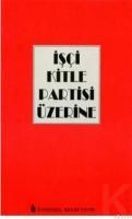 Işçi Kitle Partisi Üzerine (ISBN: 9789756869918)