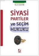 Siyasi Partiler ve Seçim Hukuku (ISBN: 9789750234606)