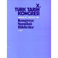 X. Türk Tarih Kongresi 1990 I. Cilt (ISBN: 3000012100108)