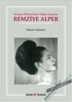 Savaşın Küllerinden Doğan Soprano Remizye Alper (2011)