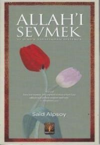 Allah'ı Sevmek ve O'nun Tarafından Sevilmek (ISBN: 9789944332330)