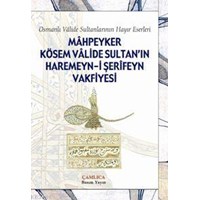 Mahpeyker Kösem Valide Sultanın Haremeyn-i Şerifeyn Vakfiyesi (ISBN: 3002151100069)