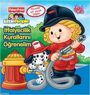 İtfaiyecilik Kurallarını Öğrenelim (ISBN: 9786050901672)