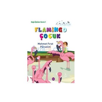 Flamingo Çocuk - Mehmet Fırat Pürselim (ISBN: 9789944106481)