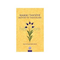 Hakkı Tavsiye Metod ve Vasıtaları - İsmail Lütfi Çakan (ISBN: 9789755482965)