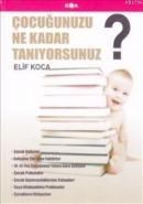 Çocuğunuzu Ne Kadar Tanıyorsunuz (ISBN: 9789944291866)