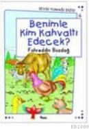 Benimle Kim Kahvaltı Edecek (ISBN: 9799752691390)