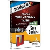 2015 KPSS Çağdaş Türk ve Dünya Tarihi Ters Köşe Soru Bankası (ISBN: 9786051641331)
