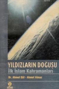 Yıldızların Doğuşu İlk İslam Kahramanları (ISBN: 3009750005003)