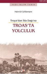 Troasta Yolculuk -Troyadan İda Dağına (ISBN: 9786050203790)