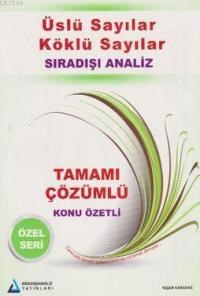 Üslü Sayılar Köklü Sayılar Tamamı Çözümlü Konu Özetli (ISBN: 9786054472529)