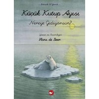 Küçük Kutup Ayısı Nereye Gidiyosun (ISBN: 9789759997083)