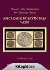 Osmanlı Vakıf Medeniyetinde Bir Veziriazam Hayratı Amcazade Hüseyin Paşa Vakfı (ISBN: 9789756545676)