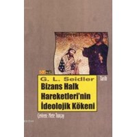 Bizans Halk Hareketlerinin İdeolojik Kökeni (ISBN: 9789758143123)