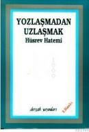 Yozlaşmadan Uzlaşmak (ISBN: 9789757462606)