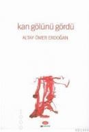 Kan Gölünü Gördü (ISBN: 9789756070956)