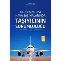 Uluslararası Hava Taşımalarında Taşıyıcının Sorumluluğu (ISBN: 9789750232459)