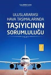 Uluslararası Hava Taşımalarında Taşıyıcının Sorumluluğu (ISBN: 9789750232459)