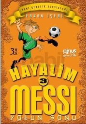 Hayalim Messi 3 - Yolun Sonu (ISBN: 9786055163327)